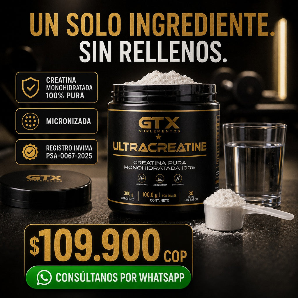 GTX UltraCreatine Creatina Monohidratada 100% Pura · Con Registro INVIMA PSA-00672025